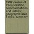 1992 Census of Transportation, Communications, and Utilities; Geographic Area Series. Summary