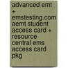 Advanced Emt + Emstesting.com Aemt Student Access Card + Resource Central Ems Access Card Pkg door Archibald Alexander