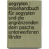Aegypten : Reisehandbuch für Aegypten und die angränzenden dem Pascha unterworfenen Länder
