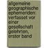 Allgemeine Geographische Ephemeriden: Verfasset Vor Einer Gesellschaft Gelehrten, Erster Band