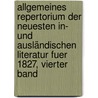 Allgemeines Repertorium der Neuesten In- und Ausländischen Literatur fuer 1827, vierter Band door Christian Daniel Beck