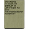 Altdeutsches Lesebuch Zum Gebrauch Bei Vorlesungen: Mit Einer Mittelhochdeutschen Formenlehre by Karl Joseph Simrock