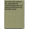 Annalen des Vereins für Nassauische Alterthumskunde und Geschichtsforschung. Zwölfter Band. door Verein FüR. Nassauische Altertumskunde Und Geschichtsforschung