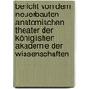 Bericht Von Dem Neuerbauten Anatomischen Theater Der Königlishen Akademie Der Wissenschaften door Döllinger 1770-1841