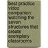 Best Practice Video Companion: Watching the Seven Structures That Create Exemplary Classrooms