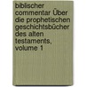 Biblischer Commentar Über Die Prophetischen Geschichtsbücher Des Alten Testaments, Volume 1 door Carl Friedrich Keil