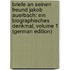 Briefe an Seinen Freund Jakob Auerbach: Ein Biographisches Denkmal, Volume 1 (German Edition)