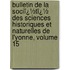 Bulletin De La Sociï¿½Tï¿½ Des Sciences Historiques Et Naturelles De L'Yonne, Volume 15