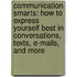 Communication Smarts: How to Express Yourself Best in Conversations, Texts, E-Mails, and More