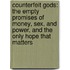 Counterfeit Gods: The Empty Promises Of Money, Sex, And Power, And The Only Hope That Matters