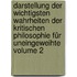 Darstellung der wichtigsten Wahrheiten der kritischen Philosophie für Uneingeweihte Volume 2