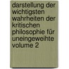 Darstellung der wichtigsten Wahrheiten der kritischen Philosophie für Uneingeweihte Volume 2 door Johann Gottfried Carl Christian Kiesewetter