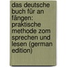 Das Deutsche Buch Für an Fängen: Praktische Methode Zom Sprechen Und Lesen (German Edition) door Naus Van Daell Alphonse