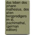 Das Leben Des Johann Mathesius, Des Alten Bergpredigers Im St. Joachimsthal, (German Edition)