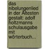 Das Nibelungenlied In Der Ältesten Gestalt: Adolf Holtzmanns Schulausgabe Mit Wörterbuch...