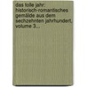 Das Tolle Jahr: Historisch-romantisches Gemälde Aus Dem Sechzehnten Jahrhundert, Volume 3... door Ludwig Bechstein