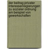 Der Beitrag privater Interessenregierungen zu sozialer Ordnung am Beispiel von Gewerkschaften by Isabell Wirth