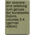 Der Cicerone: Eine Anleitung Zum Genuss Der Kunstwerke Italiens, Volumes 3-4 (German Edition)