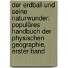 Der Erdball Und Seine Naturwunder: Populäres Handbuch Der Physischen Geographie, Erster Band by Carl Gottfried Wilhelm Vollmer