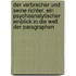 Der Verbrecher und seine Richter. Ein psychoanalytischer Einblick in die Welt der Paragraphen