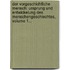 Der Vorgeschichtliche Mensch: Ursprung Und Entwickelung Des Menschengeschlechtes, Volume 1...