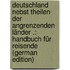 Deutschland Nebst Theilen Der Angrenzenden Länder .: Handbuch Für Reisende (German Edition)