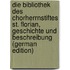 Die Bibliothek Des Chorherrnstiftes St. Florian, Geschichte Und Beschreibung (German Edition)