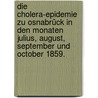 Die Cholera-Epidemie zu Osnabrück in den Monaten Julius, August, September und October 1859. door E. Droop