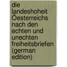 Die Landeshoheit Öesterreichs Nach Den Echten Und Unechten Freiheitsbriefen (German Edition) by Berchtold Joseph