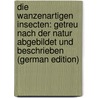 Die wanzenartigen Insecten: getreu nach der Natur abgebildet und beschrieben (German Edition) door A.W. Herrich-Schäffer G