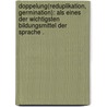 Doppelung(reduplikation, Germination): Als eines der wichtigsten Bildungsmittel der Sprache . door Friedrich Pott August