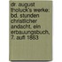 Dr. August Tholuck's Werke: Bd. Stunden Christlicher Andacht, Ein Erbauungsbuch, 7. Aufl 1863