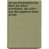 Ein Psychoanalytischer Blick Auf Arthur Schnitzlers  Der Sohn - Aus Den Papieren Eines Arztes by Florian Wenz