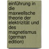 Einführung in Die Maxwellsche Theorie Der Elektrizität Und Des Magnetismus (German Edition) door Schaefer Clemens