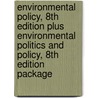 Environmental Policy, 8th Edition Plus Environmental Politics and Policy, 8th Edition Package door Norman J. Vig