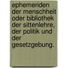 Ephemeriden der Menschheit oder Bibliothek der Sittenlehre, der Politik und der Gesetzgebung. door Wilhelm Gottlieb Becker