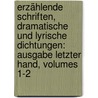 Erzählende Schriften, Dramatische Und Lyrische Dichtungen: Ausgabe Letzter Hand, Volumes 1-2 door Christoph Kuffner