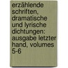 Erzählende Schriften, Dramatische Und Lyrische Dichtungen: Ausgabe Letzter Hand, Volumes 5-6 door Christoph Kuffner