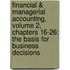 Financial & Managerial Accounting, Volume 2, Chapters 16-26: The Basis For Business Decisions