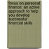 Focus on Personal Finance: An Active Approach to Help You Develop Successful Financial Skills