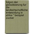 Folgen Der Globalisierung Fur Die Landwirtschaftliche Entwicklung In Afrika " Beispiel Zucker