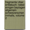 Fragmente Über Entlebuch: Nebst Einigen Beylagen Allgemein Schweizerschen Innhalts, Volume 2 by Franz Joseph Stalder