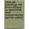 Friede Der Judenfrage: Mit Einem Anhang: Zur Geschichte Dees Antissemitismus (German Edition) by Menzinger Johannes
