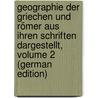 Geographie Der Griechen Und Römer Aus Ihren Schriften Dargestellt, Volume 2 (German Edition) by Mannert Konrad