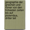 Geographie der Griechen und Römer von den frühesten Zeiten bis auf Ptolemäus, Dritter Teil by Friedrich August Ukert
