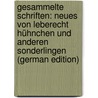 Gesammelte Schriften: Neues Von Leberecht Hühnchen Und Anderen Sonderlingen (German Edition) by Seidel Heinrich