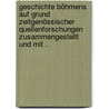 Geschichte Böhmens auf Grund zeitgenössischer Quellenforschungen zusammengestellt und mit . door Apianus H.