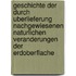 Geschichte Der Durch Uberlieferung Nachgewiesenen Naturlichen Veranderungen Der Erdoberflache