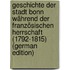 Geschichte Der Stadt Bonn Während Der Französischen Herrschaft (1792-1815) (German Edition)