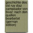 Geschichte Des Cid Ruy Diaz Campeador Von Bivar: Nach Den Quellen Bearbeitet (German Edition)